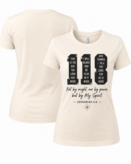 118 Faith Christian T Shirt | Zechariah 4:6