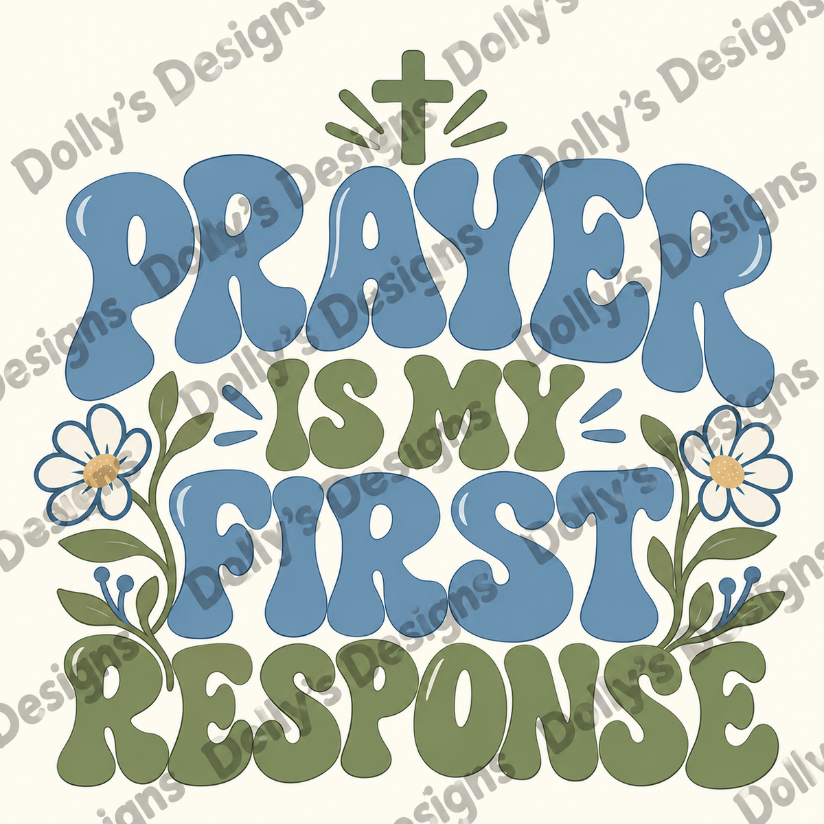 Prayer Is My First Response — watermarked preview; purchase includes clean PNG