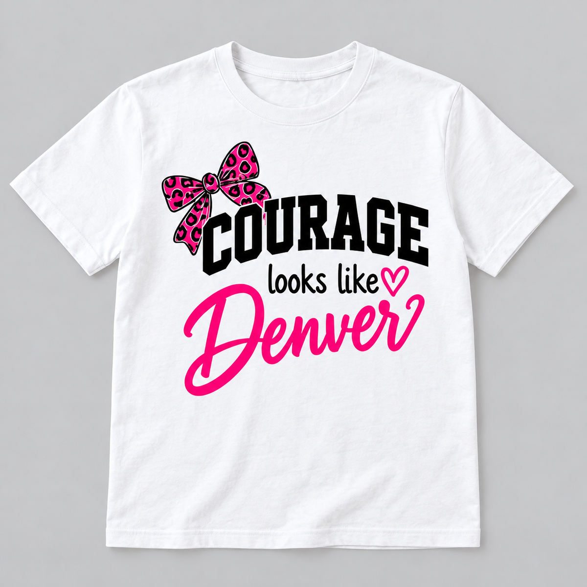 Courage looks like Denver white T-shirt
