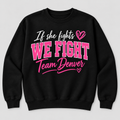 If she fights we fight Team Denver black crewneck